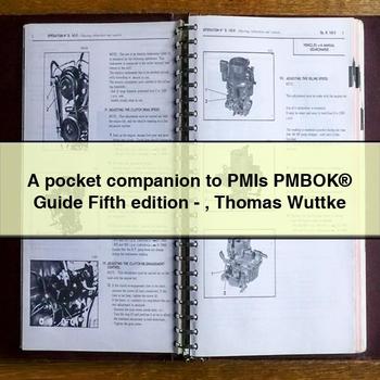 Pocket Companion Pmis Pmbok Reg; Fifth Edition-thomas Wuttke Service Repair Workshop Manual PDF
