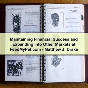 Maintaining Financial Success and Expanding into Other Markets at FeedMyPet.com-Matthew J. Drake