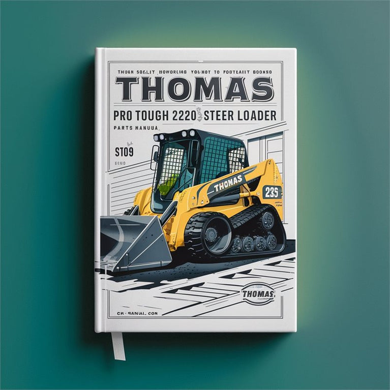 Thomas T-225 Pro Tough 2200 Skid Steer Loader Parts Catalog PDF