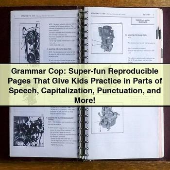 Grammar Cop: SUPER-FUN Reproducible Pages That Give Kids Practice Parts Speech Capitalization Punctuation More Service Repair Workshop Manual PDF