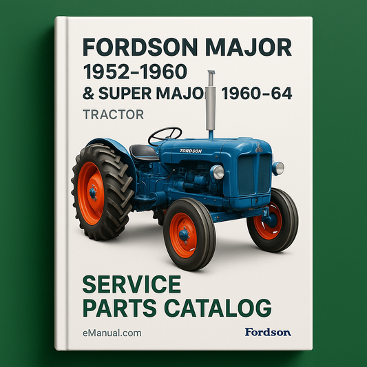 Fordson Major 1952-1960 & Super Major 1960-64 Tractor Service Parts Catalog Manual EPC # 1