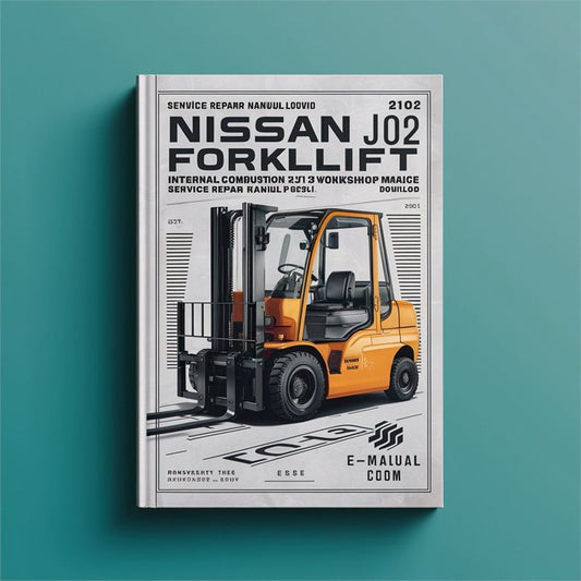Nissan Forklift Internal Combustion J01 J02 Series (h15/h20-ii/h25 Lpg, Td27/bd30 Diesel) H15 Diesel Service Repair Workshop Manual