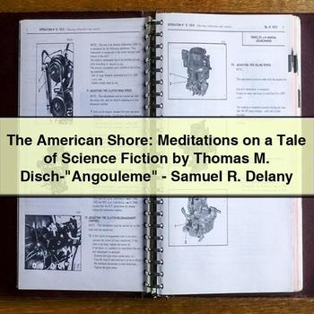 The American Shore: Meditations on a Tale of Science Fiction by Thomas M. Disch-"Angouleme"-Samuel R. Delany