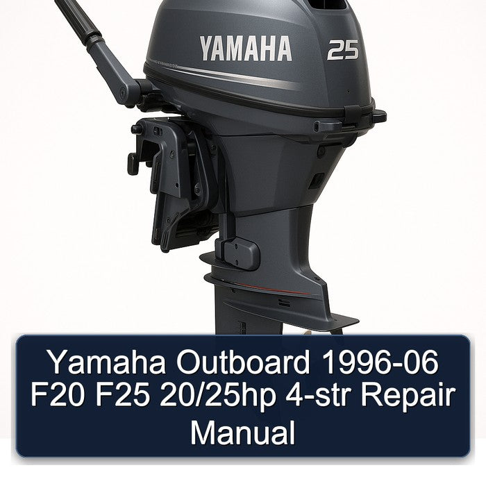 1996-2006 Yamaha Outboard F20 F25 20/25hp 4-STR Service Repair Workshop Manual PDF