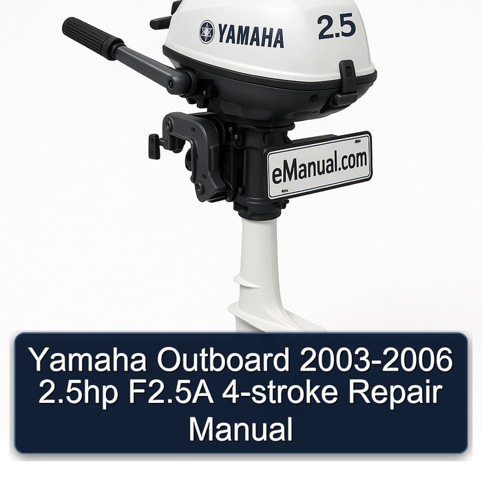 2003-2006 Yamaha Outboard - 2.5hp F2.5a 4-stroke Service Repair Workshop Manual PDF