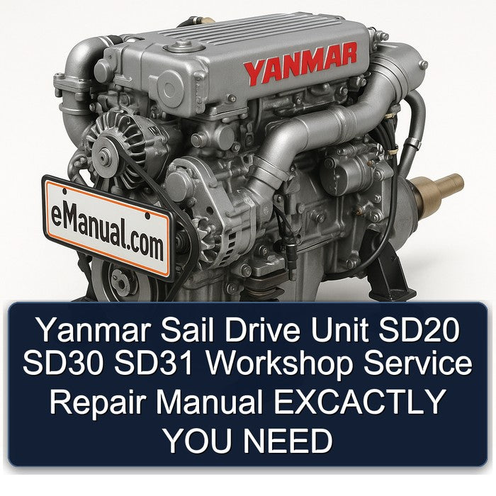 Yanmar Sail Drive Unit SD20 SD30 SD31 Excactly YOU Need Service Repair Workshop Manual PDF