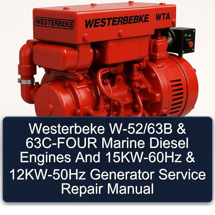 Westerbeke W-52/63b 63C-FOUR Marine Diesel Engines 15KW-60HZ 12KW-50HZ Generator Service Repair Workshop Manual PDF