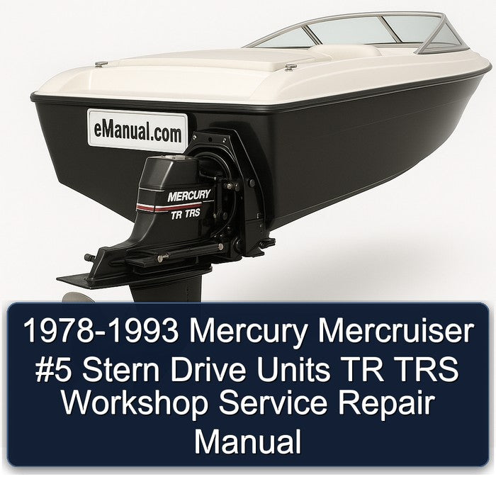 1978-1993 Mercury Mercruiser 5 Stern Drive Units Tr Trs Service Repair Workshop Manual PDF