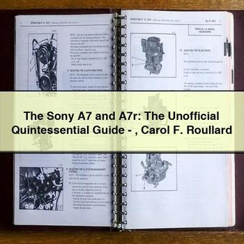 Scanner Sony A7 A7r: Unofficial Quintessential -carol F. Roullard Service Repair Workshop Manual PDF