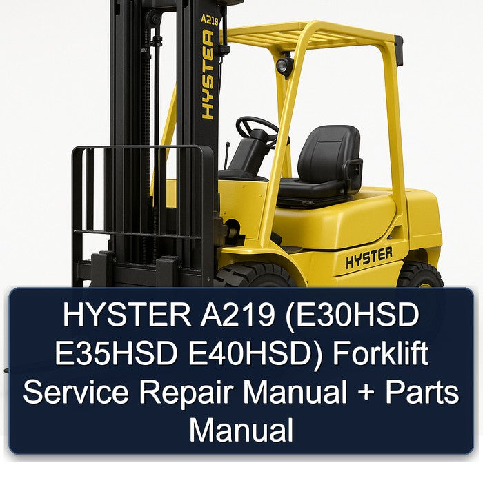 Hyster A219 (e30hsd E35HSD E40hsd) Forklift E30HSD E40HSD Parts Catalog PDF