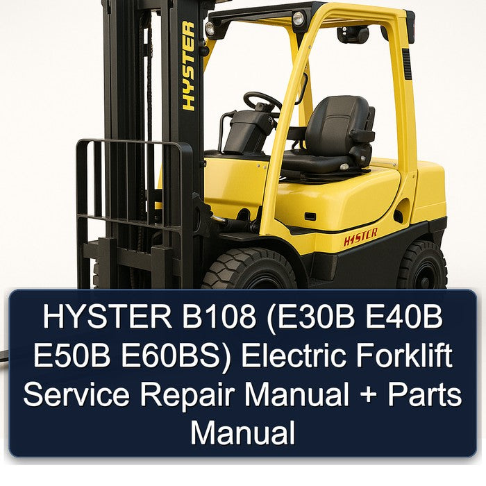 Hyster B108 (e30b E40B E50B E60bs) Electric Forklift E30B E60BS Parts Catalog PDF