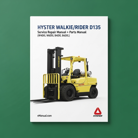 HYSTER WALKIE/RIDER D135 (W40XL W60XL B40XL B60XL) Forklift Service Repair Manual + Parts Manual