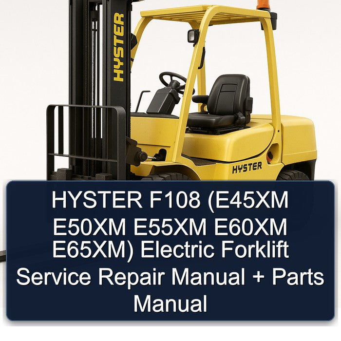 Hyster F108 (e45xm E50XM E55XM E60XM E65xm) Electric Forklift E45XM E65XM Parts Catalog PDF