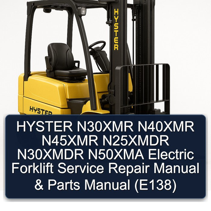 Hyster N30XMR N40XMR N45XMR N25XMDR N30XMDR N50XMA Electric Forklift Parts (E138) Catalog