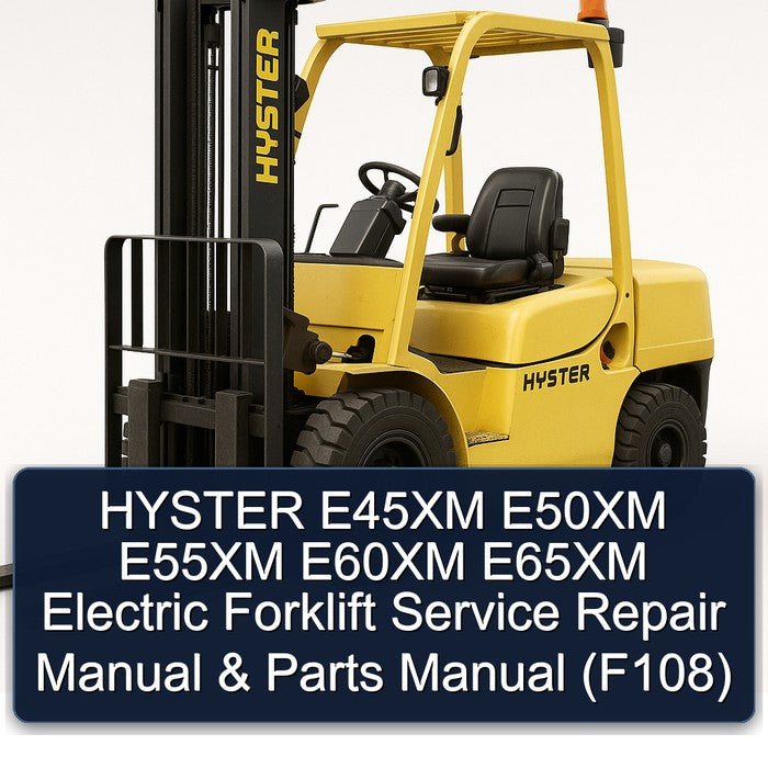 Hyster E45XM E50XM E55XM E60XM E65XM Electric Forklift Parts (F108) Catalog PDF
