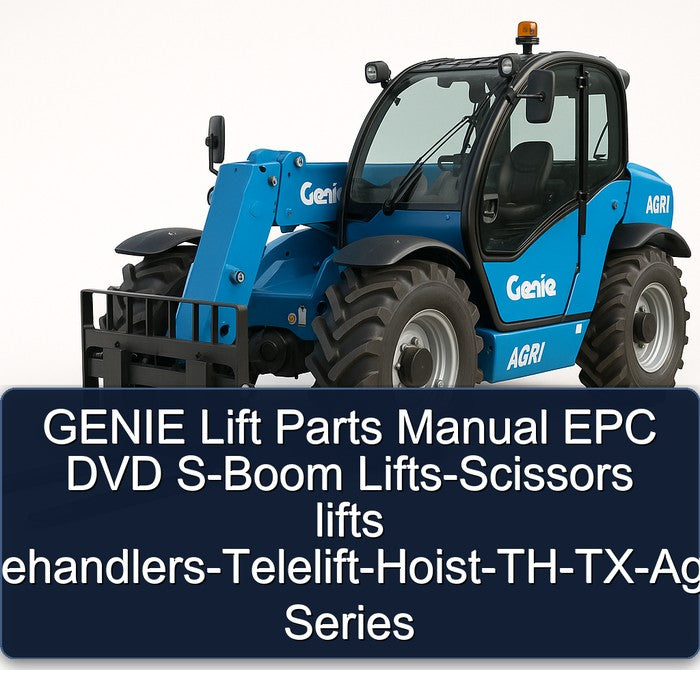 Genie Lift Parts EPC DVD S-BOOM Lifts-scissors Lifts -telehandlers-telelift-hoist-th-tx-agri-v Series Catalog PDF