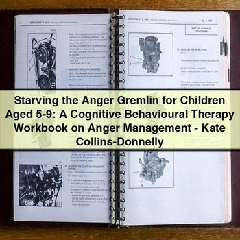Starving the Anger Gremlin for Children Aged 5-9: A Cognitive Behavioural Therapy Workbook on Anger Management