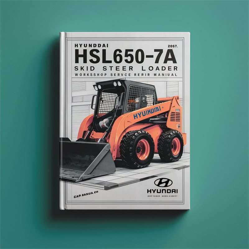 Hyundai Hsl650-7a Skid Steer Loader Service Repair Workshop Manual PDF