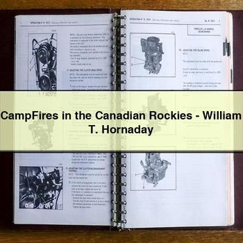 CampFires in the Canadian Rockies-William T. Hornaday