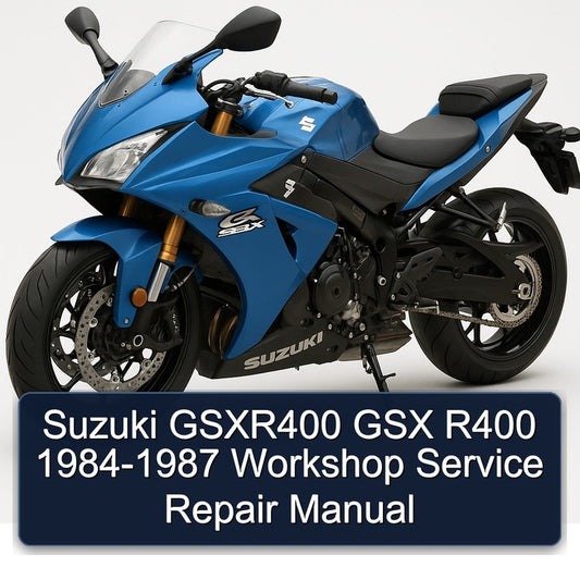 1984-1987 Suzuki GSX Series Gsxr400 R400 Service Repair Workshop Manual
