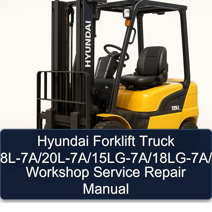 Hyundai Forklift Truck 15l-7a/18l-7a/20l-7a/15lg-7a/18lg-7a/20lg-7a Service Repair Workshop Manual PDF