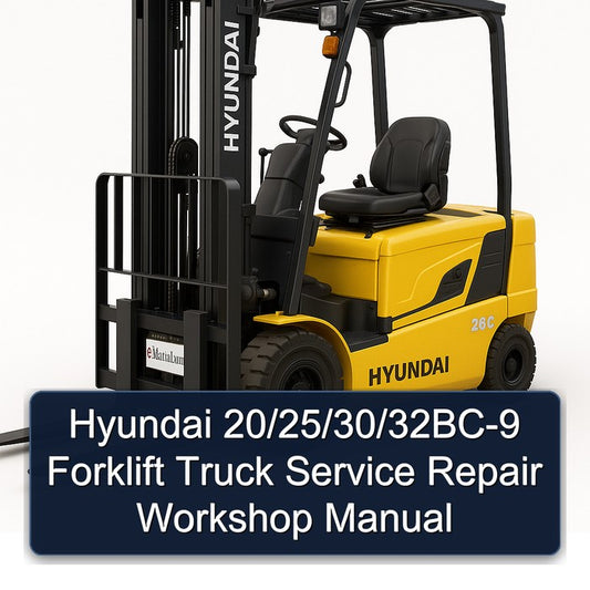 Hyundai 20/25/30/32bc-9 Forklift Truck Service Repair Workshop Manual