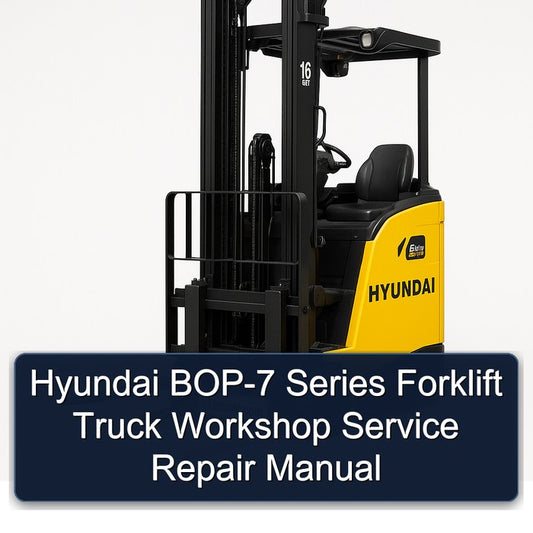 Hyundai BOP-7 Series Forklift Truck Service Repair Workshop Manual