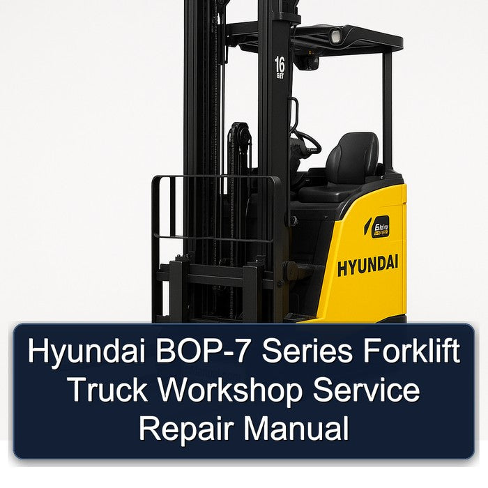 Hyundai BOP-7 Series Forklift Truck Service Repair Workshop Manual PDF