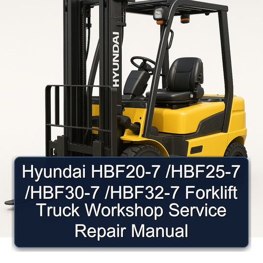 Hyundai HBF20-7 /hbf25-7 /hbf30-7 /hbf32-7 Forklift Truck Service Repair Workshop Manual