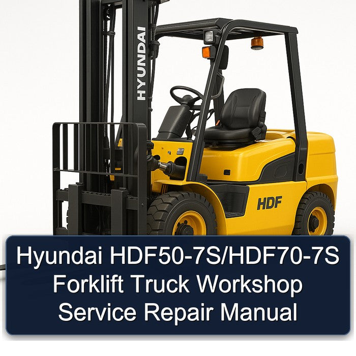 Hyundai Hdf50-7s/hdf70-7s Forklift Truck Service Repair Workshop Manual