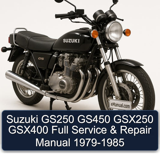 1979-1985 Suzuki GS Series GS250 GS450 GSX250 GSX400 Service Repair Workshop Manual