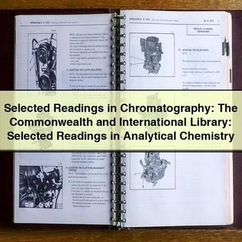 Selected Readings in Chromatography: The Commonwealth and International Library: Selected Readings in Analytical Chemistry