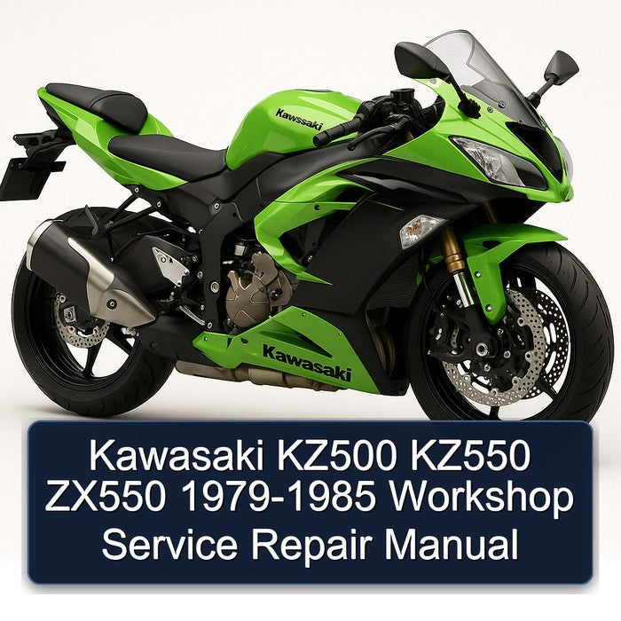 1979-1985 Kawasaki ZX Models KZ500 KZ550 ZX550 Service Repair Workshop Manual