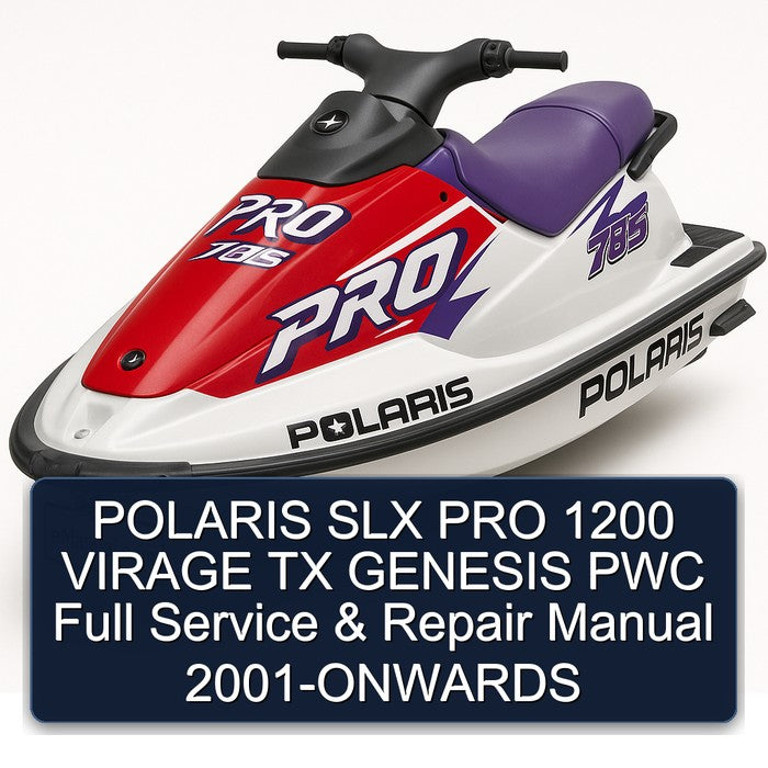 2001 Polaris SLX PRO 1200 Virage TX Genesis PWC -onwards Service Repair Workshop Manual PDF