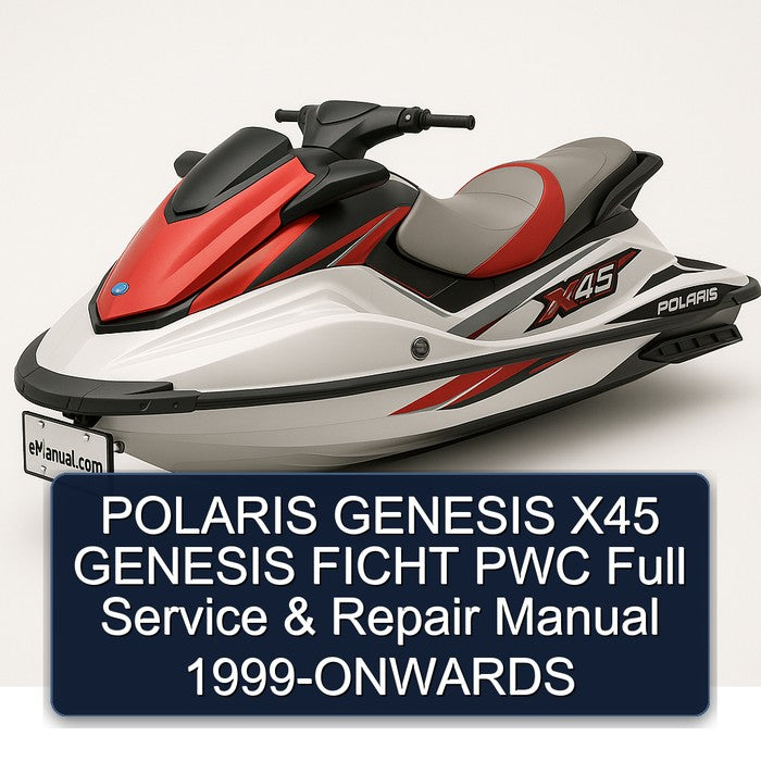 1999 Polaris Genesis X45 Ficht PWC -onwards Service Repair Workshop Manual PDF