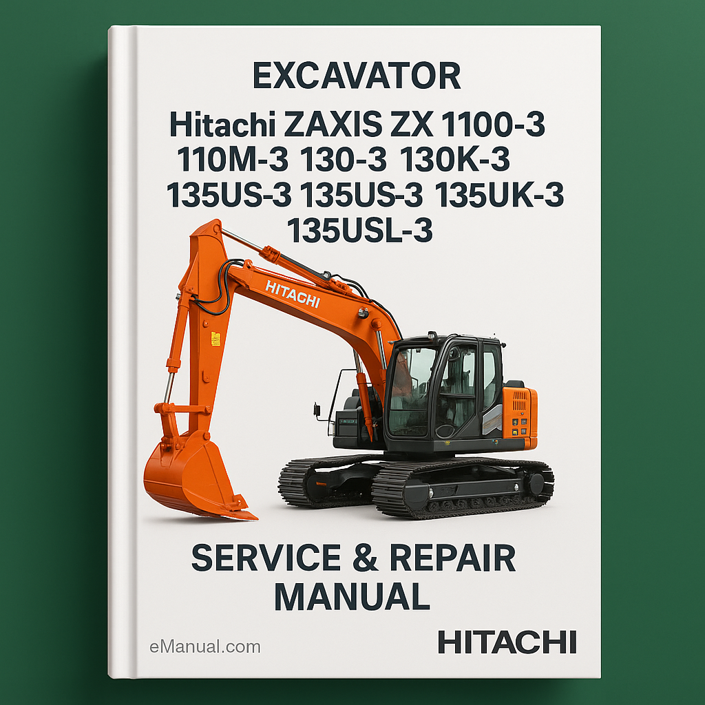 Hitachi Zaxis ZX 110-3 110M-3 120-3 130K-3 130L-3 135US-3 135USK-3 135USL-3 Excavator Service Repair Manual