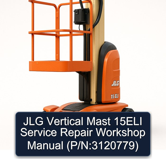 JLG Vertical Mast 15ELI (p/n:3120779) Service Repair Workshop Manual PDF