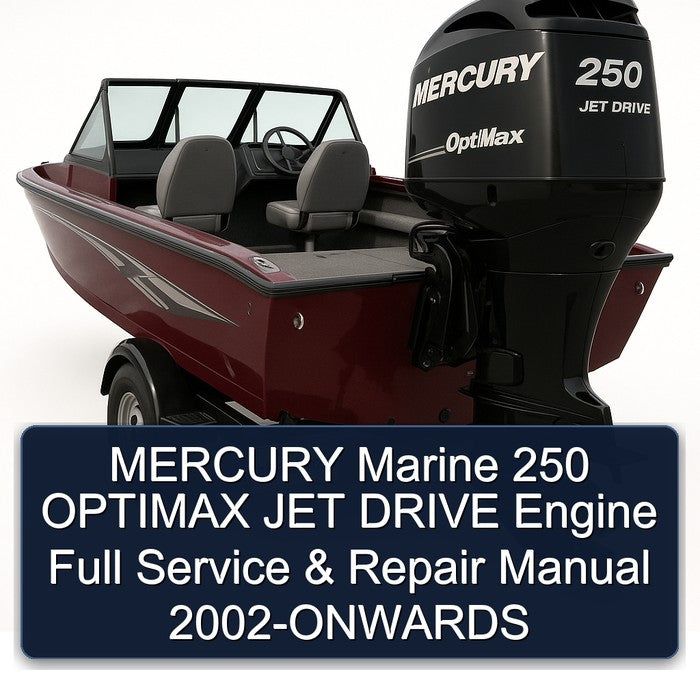2002 Mercury Marine 250 Optimax JET Drive Engine -onwards Service Repair Workshop Manual PDF