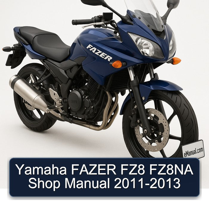 2011-2013 Yamaha Fazer FZ8 FZ8NA Shop Service Repair Workshop Manual PDF