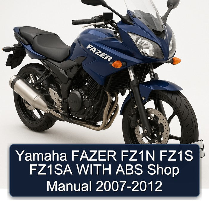 2007-2012 Yamaha Fazer FZ1N FZ1S FZ1SA ABS Shop Service Repair Workshop Manual