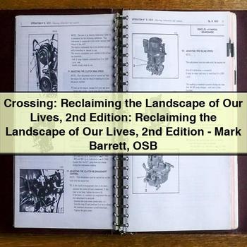 Crossing: Reclaiming the Landscape of Our Lives 2nd Edition by Mark Barrett OSB