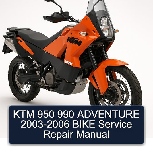 2003-2006 KTM 950 990 Adventure - Bike Service Repair Workshop Manual