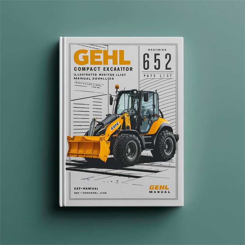 Gehl 652 Compact Excavator Illustrated Master (beginning Serial Number: Ab00473) Parts Catalog PDF