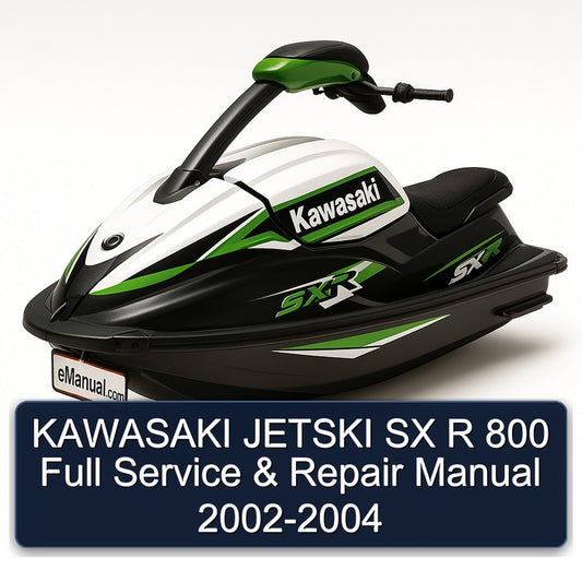 2002-2004 Kawasaki Jetski SX R 800 Service Repair Workshop Manual