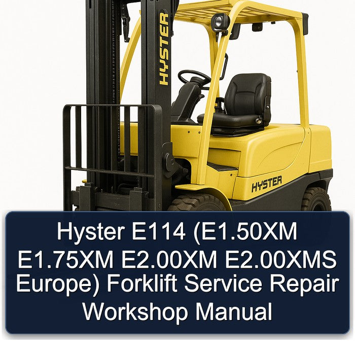 Hyster E114 (e1.50xm E1.75xm E2.00xm E2.00xms Europe) Forklift Service Repair Workshop Manual PDF