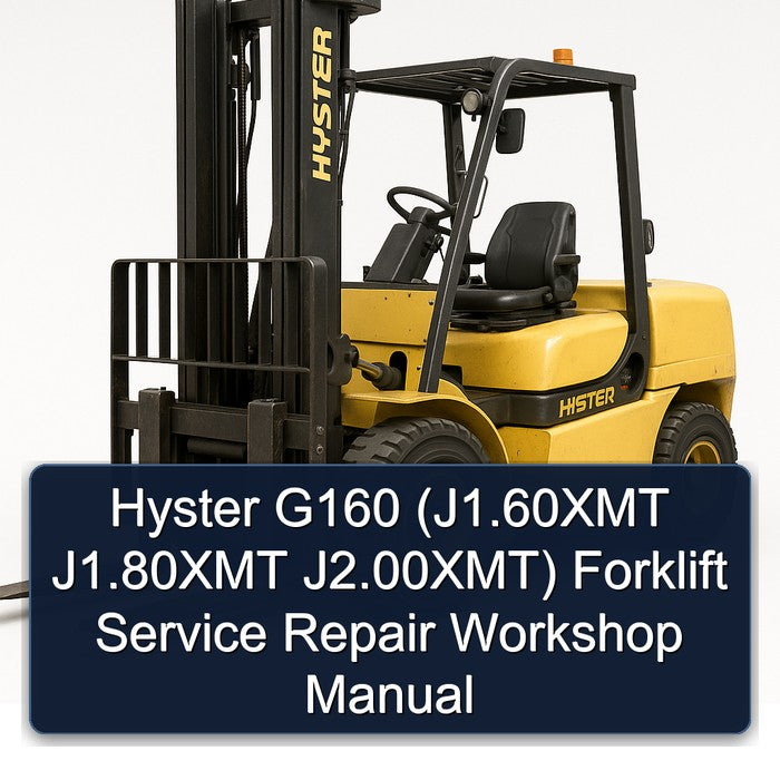 Hyster G160 (j1.60xmt J1.80xmt J2.00xmt) Forklift J1.60XMT J2.00XMT Service Repair Workshop Manual