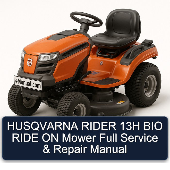 Husqvarna Rider 13H BIO Ride ON Mower Service Repair Workshop Manual PDF