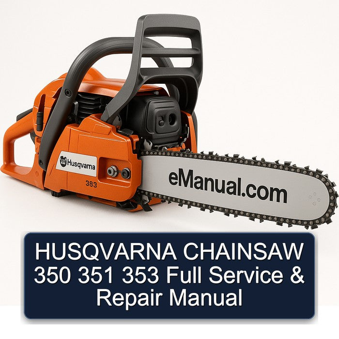 Husqvarna Chainsaw 350 351 353 Service Repair Workshop Manual PDF