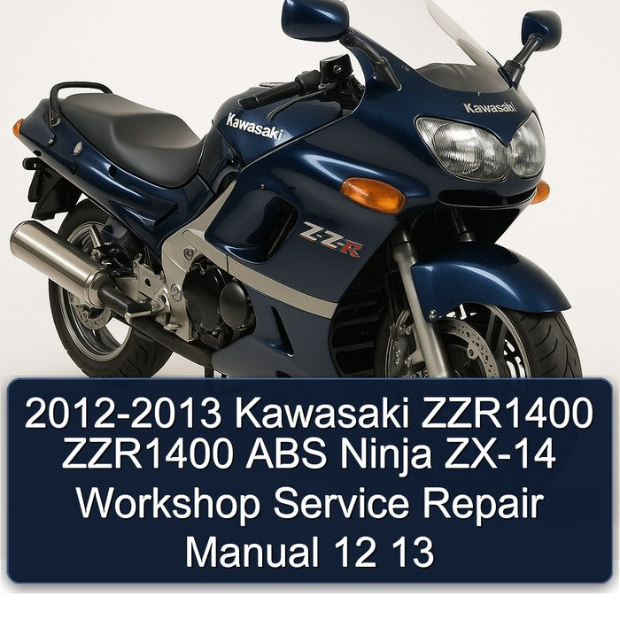 2012-2013 Kawasaki Ninja ZZR1400 ABS ZX-14 12 13 Service Repair Workshop Manual PDF