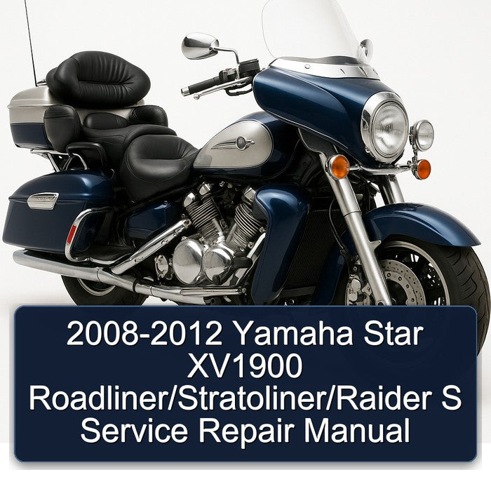 2008-2012 Yamaha XV Models Star XV1900 Roadliner/stratoliner/raider S Service Repair Workshop Manual PDF